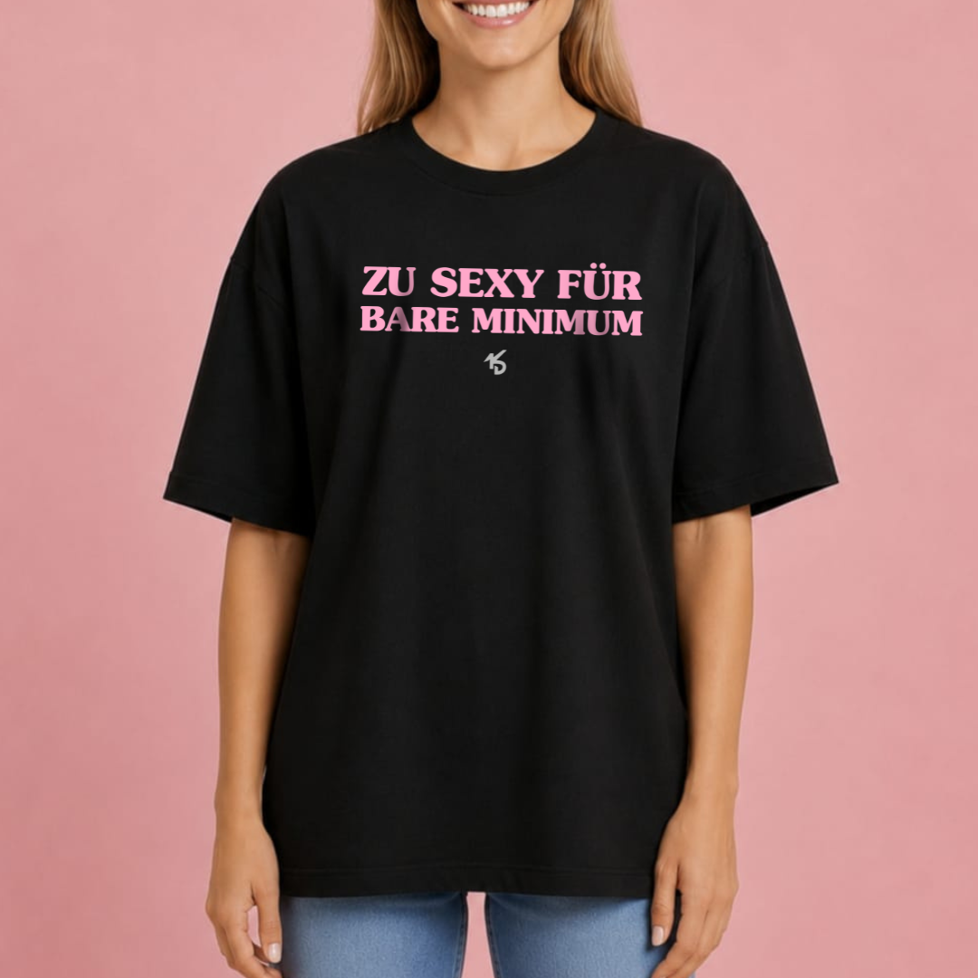 Zu sexy für Bare Minimum Oversized-Shirt