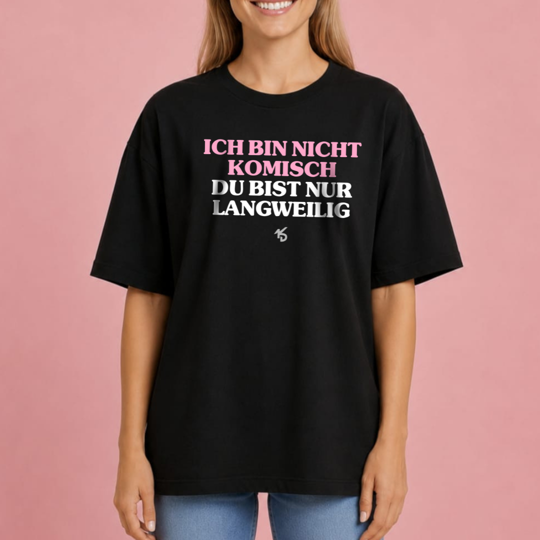 Ich bin nicht komisch Oversized-Shirt