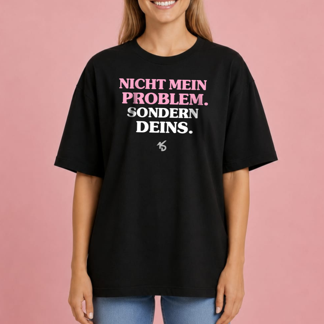 Nicht mein Problem Oversized-Shirt